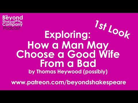 How a Man May Choose a Good Wife from a Bad (Beyond Shakespeare, webcam, 2022)