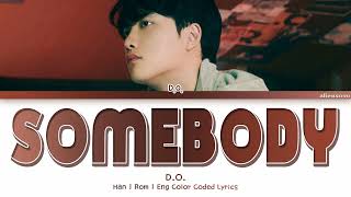 Download lagu D.O. - Somebody (Color Coded Han|Rom|Eng Lyrics) mp3