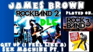 James Brown - Get Up (I Feel Like Being a) Sex Machine - Pt 1 - Rock Band 2 DLC (March 17th, 2009)