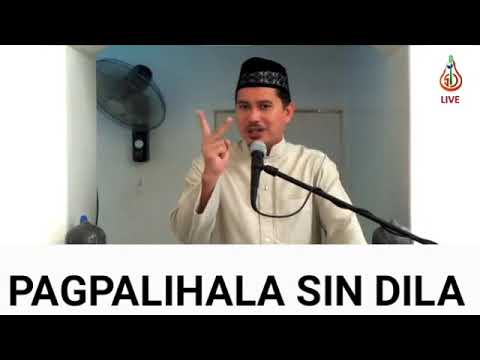 𝗣𝗮𝗴𝗽𝗮𝗿𝗶𝗵𝗮𝗹𝗮 𝗦𝗶𝗻 𝗗𝗶𝗹𝗮 - Kah Shaykh Hayder Buddin (Tausug Khutba)