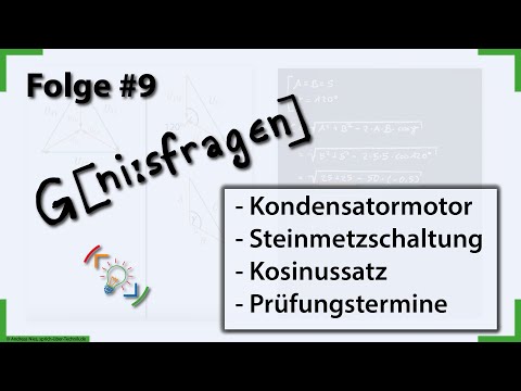 GeniesFragen#9 :: Kondensatormotor, Steinmetzschaltung, Kosinussatz und Eure Prüfungstermine