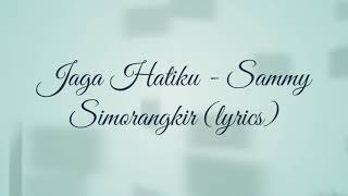 Download lagu Jaga hatiku Sammy Simorangkir... mp3