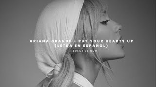 Ariana grande - Put your Hearts Up (ESPAÑOL)