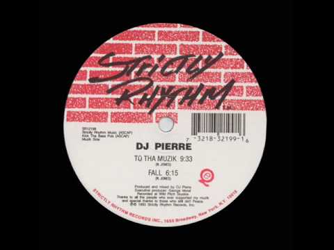 DJ Pierre - To Tha Muzik