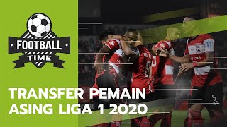 FOOTBALL TIME: Daftar Transfer Pemain Asing Liga 1 2020