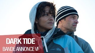 DARK TIDE - Bande Annonce VF
