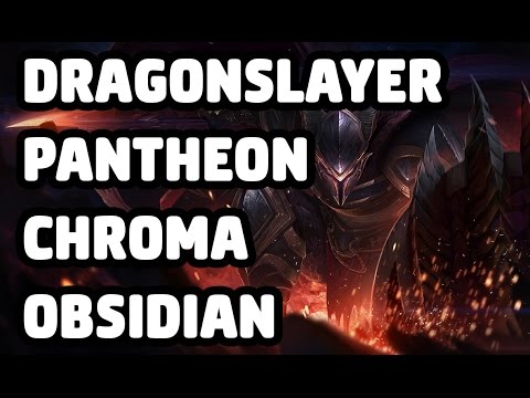 DRAGONSLAYER PANTHEON CHROMA OBSIDIAN SKIN SPOTLIGHT - LEAGUE OF LEGENDS
