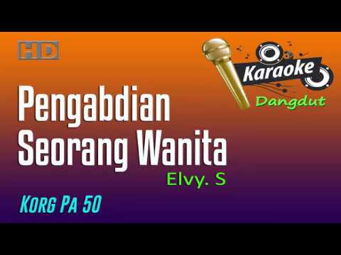 Pengabdian Seorang Wanita - Elvy Sukaesih, Karaoke Dangdut Lawas