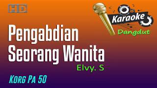 Download lagu Pengabdian Seorang Wanita - Elvy Sukaesih, Karaoke Dangdut Lawas mp3