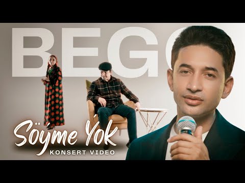 BeGo - Söýme Ýok (Konsert Video)