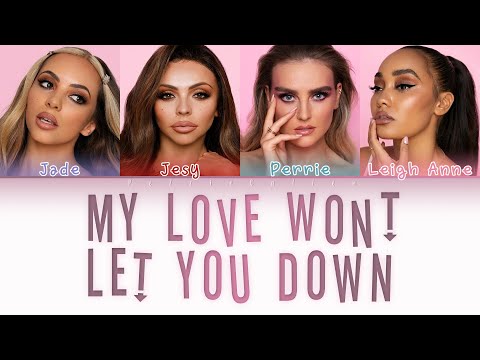 Little Mix - My Love Won't Let You Down (Color Coded Lyrics)