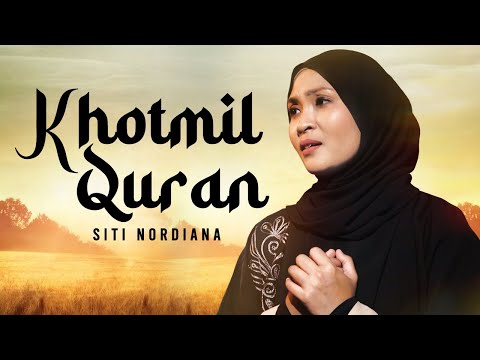 Khotmil Quran - Siti Nordiana (Official Music Video)