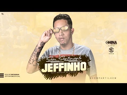 MC JEFFINHO - SEM SENTIMENTO