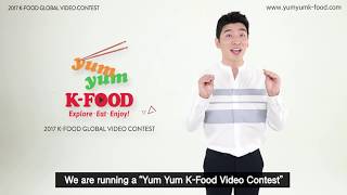 Korea's Best Food Video Contest, Yum Yum K-Food 2017! (English)