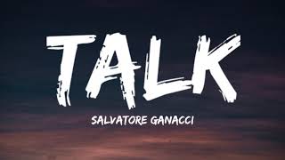 Salvatore Ganacci-Talk (Lyrics Video)