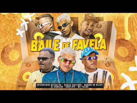 DANILO CHATINHO, DANADO DO RECIFE, ARTHURZINHO, GUGU OFC, DJ RONALDO, MC TALIBA - BAILE DE FAVELA