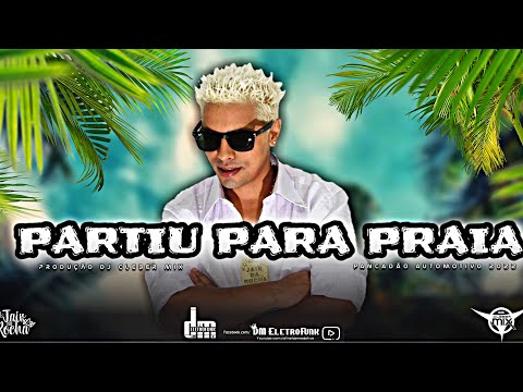 DJ CLEBER MIX || MC JAIR DA ROCHA || PARTIU PARA PRAIA || VERSÃO PANCADÃO AUTOMOTIVO || 2022 ||