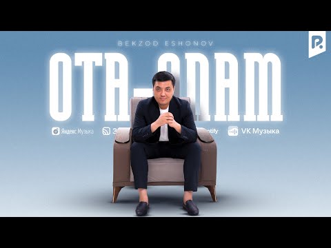 Bekzod Eshonov - Ota-onam | Бекзод Эшонов - Ота-онам (AUDIO)