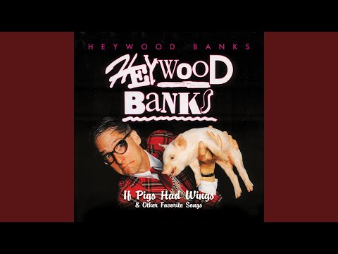 I Think You Know What Im Thinking - Heywood Banks