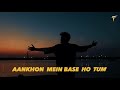 Aankhon Mein Base Ho Tum Tejmuzik Reprise Version 90 S Bollywood Lyrical 2024