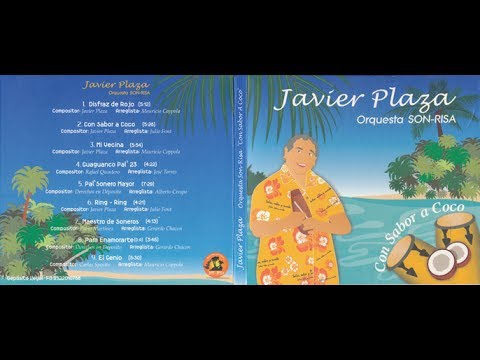 MI VECINA, Javier Plaza y Orquesta Son-Risa, Producción Con Sabor a Coco, Año 2010