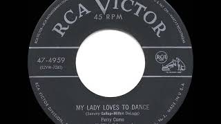 1952 Perry Como - My Lady Loves To Dance