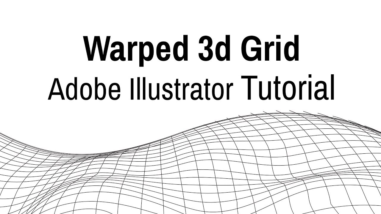 Warped 3d Grid - Adobe Illustrator Tutorial