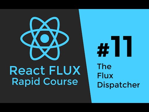 REACT FLUX TUTORIAL 11 The Flux Dispatcher