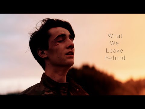 What We Leave Behind