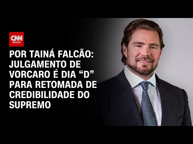 Análise: Julgamento de Vorcaro é Dia “D” para retomada de credibilidade do Supremo | LIVE CNN