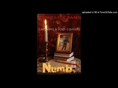 LME SAMO X “NUMB”  FT DOEH CAVINCHY