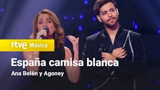 Ana Belén y Agoney - &quot;España camisa blanca&quot; | Dúos increíbles