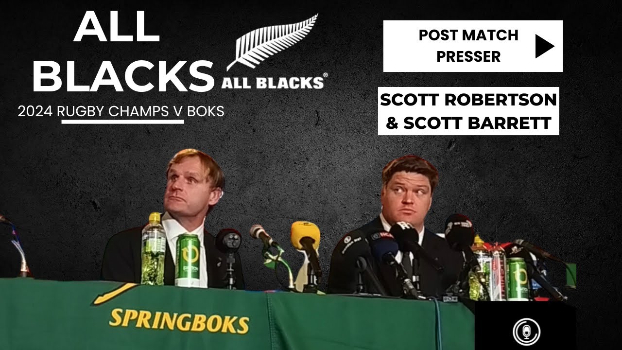 ALL BLACKS: Cape Town Test: Post match presser with Scott Robertson & Scott Barrett