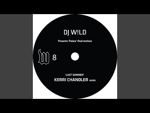 Last Summer (feat. Kerri Chandler) (Kerri Chandler Remix)