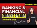 Banking Financial Current Affairs FEBRUARY 2026 Monthly Current Affairs Series By Sheetal Mam