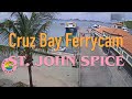St. John Spice live HD Cruz Bay Ferry Cam