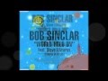 Bob Sinclar feat. Steve Edwards - World, Hold On ...