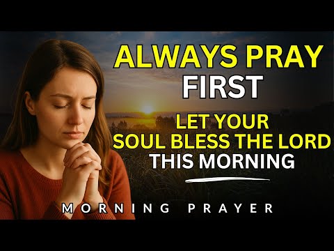 Morning Worship Prayer to Begin Your Day