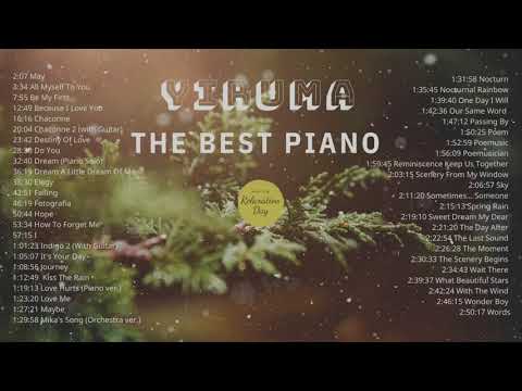 YIRUMA|| 3 Hours The Best of Yiruma - For Rainy Days & For The Soul "Wonderful Piano"
