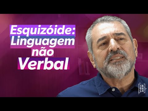 Traço de Caráter Esquizoide: Linguagem não Verbal