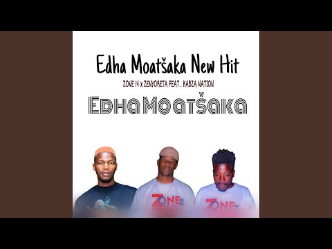 Edha Moatšaka (feat. Master Tshoeu, T man Pikachu, Prince Tizo & Kabzanation)