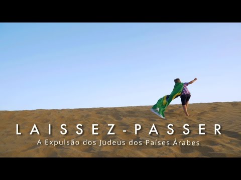 Laissez-Passer - The expulsion of Jews from Arab countries