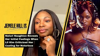 Naturi Naughton Says Lil Kim &quot;Hurt Her Feelings&quot; When she Criticized her Portrayal in Notorious