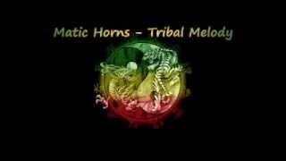 Matic Horns - Tribal Melody