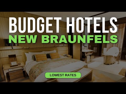 Best Budget Hotels in New Braunfels | Top 10 Hotels in New Braunfels