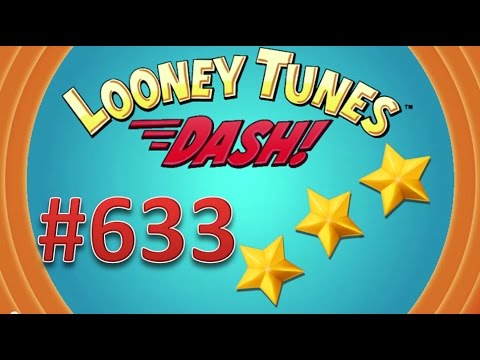 Looney Tunes Dash! level 633 - 3 stars