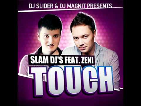 Slam DJs feat Zeni - Touch(vortex remix)promo.wmv