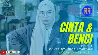 Download lagu Lagu Best | CINTA & BENCI - Geisha (Cover by : Indah Yastami) | Story Singkat mp3