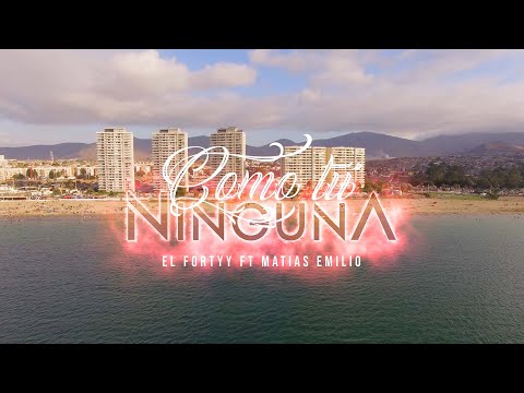 Como tu ninguna - El Fortyy x Matias Emilio
