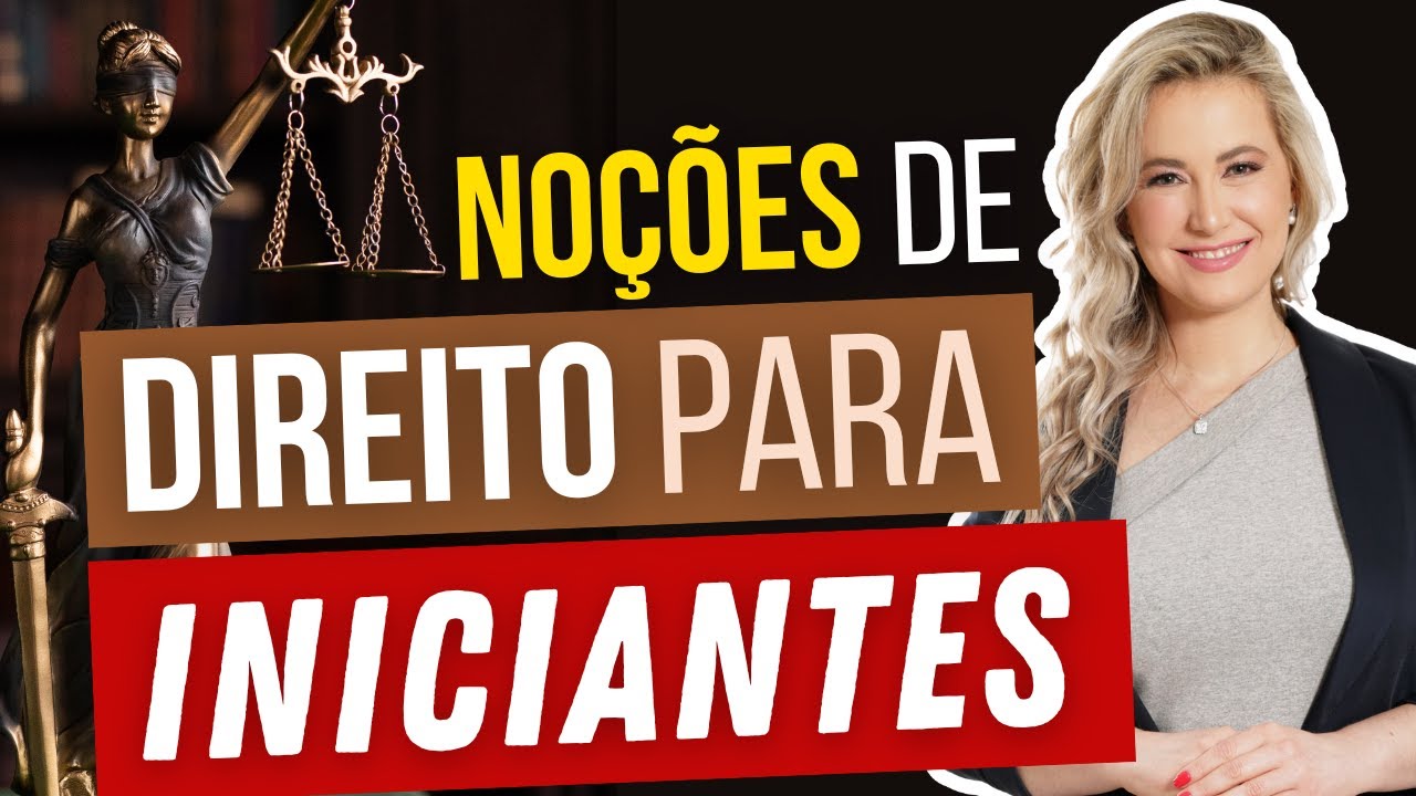 RESUMO de DIREITO - NOÇÕES para INICIANTES, LEIGOS e NÃO ADVOGADOS